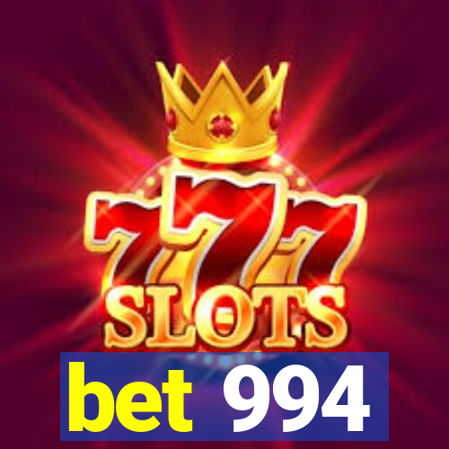 bet 994